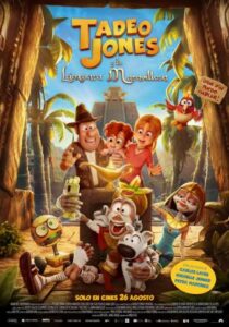 Cartel de la película Tadeo Jones con personajes animados en acción.